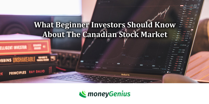 What Beginner Investors Should Know About The Canadian Stock Market