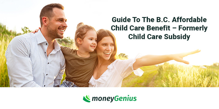 Guide To The B C Affordable Child Care Benefit Formerly Child Care 