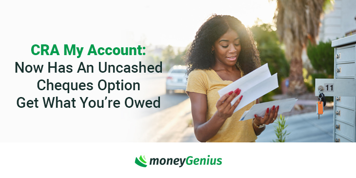 CRA-My-Account-Now-Has-An-Uncashed-Cheques-Option-Get-What-You’re-Owed