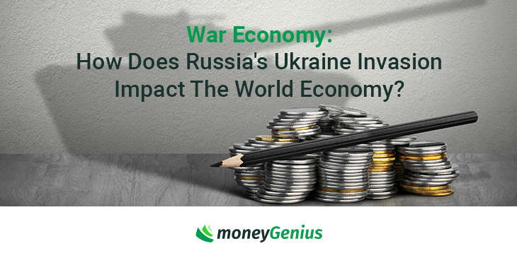 War Economy: How Does Russia’s Ukraine Invasion Impact The World ...