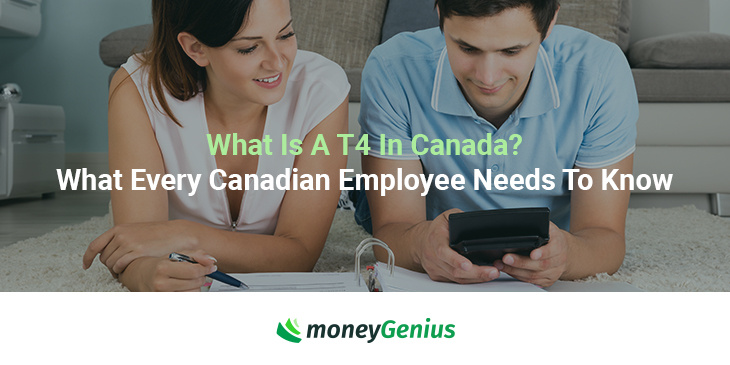 What Is A T4 In Canada? What Every Canadian Employee Needs To Know
