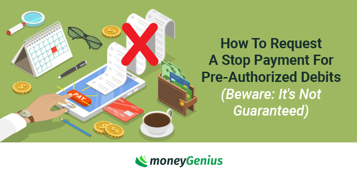 How To Request A Stop Payment For Pre-Authorized Debits