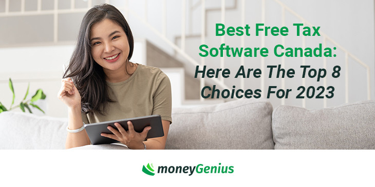 Best Free Tax Software Canada: Here Are The Top 8 Choices For 2023 ...