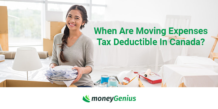 When Are Moving Expenses Tax Deductible In Canada Moneygenius