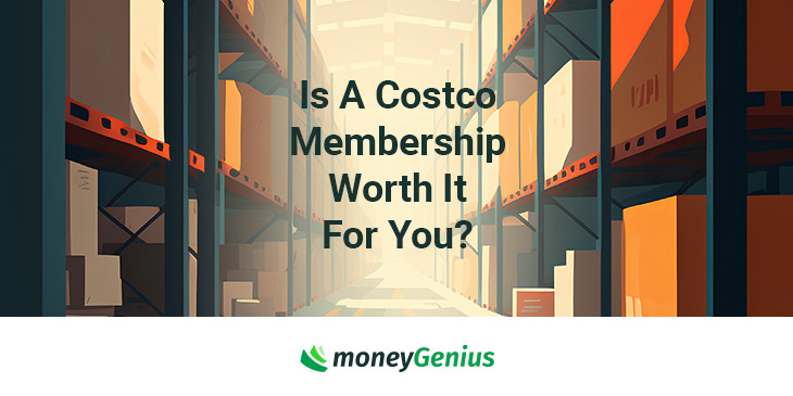 Is A Costco Membership Worth It For You?