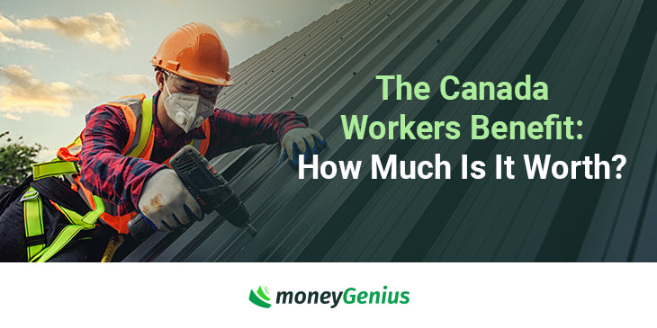 the-canada-workers-benefit-how-much-is-it-worth-moneygenius