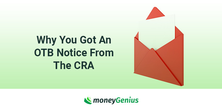 why-you-got-an-otb-notice-from-the-cra-moneygenius