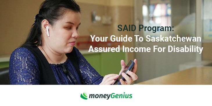 Your Guide To Saskatchewan Assured Income For Disability (SAID)