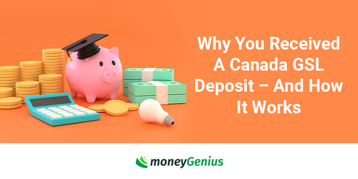 Why You Received A Canada GSL Deposit – And How It Works