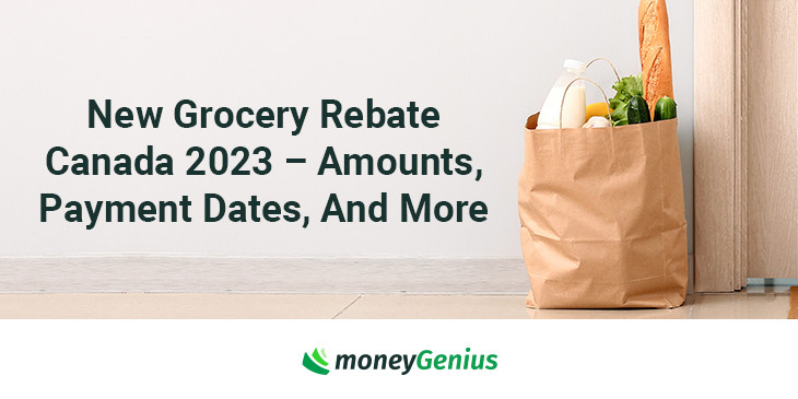 New Grocery Rebate Canada 2023 – Amounts, Payment Dates, And More