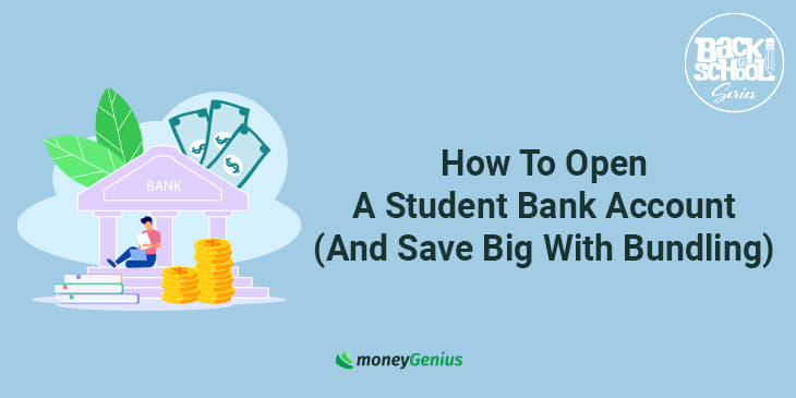 How To Open A Student Bank Account (And Save Big With Bundling)