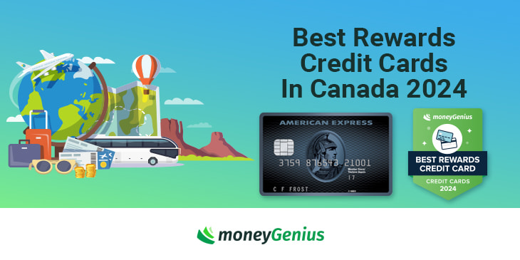 Best Rewards Credit Cards In Canada 2024