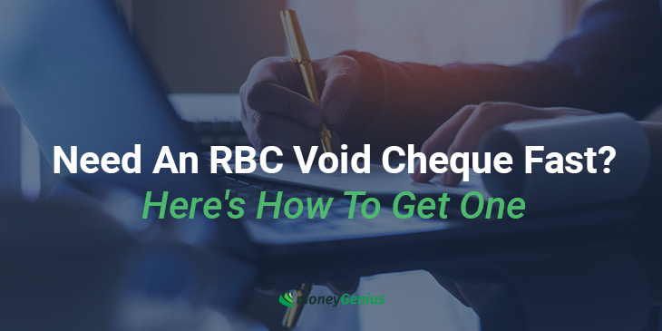 Need An RBC Void Cheque Fast? Here’s How To Get One | MoneyGenius