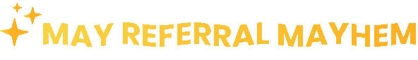 May Referral Mayhem